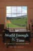 World Enough &amp; Time: On Creativity and Slowing Down