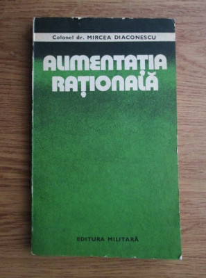 Mircea Diaconescu - Alimentatia rationala foto