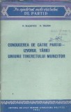 Cumpara ieftin Conducerea de catre partid - Izvorul tariei uniunii tineretului muncitor - P. Blajovici
