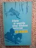 Gib.I. Mihăescu, Zilele și nopțile unui student &icirc;nt&icirc;rziat &icirc;nt&acirc;rziat