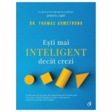 Esti mai inteligent decat crezi. Un ghid al inteligentelor multiple, pentru copii. Editia a II-a - Dr. Thomas Armstrong, Laura Dana Boga