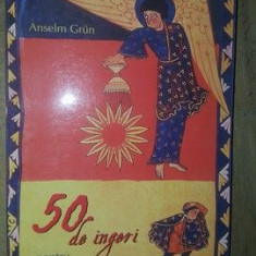 50 de ingeri pentru intregul an- Anselm Grun