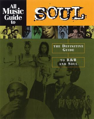 All Music Guide to Soul: The Definitive Guide to Randb and Soul foto