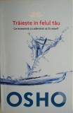 Traieste in felul tau. Ce inseamna sa fii rebel? - Osho. Carte de beletristica