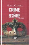 Crime la Elsinore - Horia Garbea