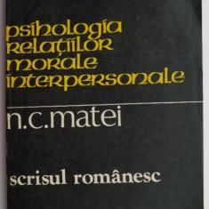 Psihologia relatiilor morale interpersonale – N. C. Matei