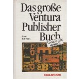 Das Grobe Ventura Publisher Buch. Version 2.0 deutsch