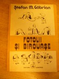 Myh 534 - STEFAN M GABRIAN - FOTOLII SI BIROUASE - ED 1983