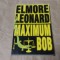 ELMORE LEONARD - MAXIMUM BOB