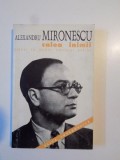 CALEA INIMII , ESEURI IN DUHUL RUGULUI APRINS de ALEXANDRU MIRONESCU 1998 , * PREZINTA SUBLINIERI SI MINIMA UZURA