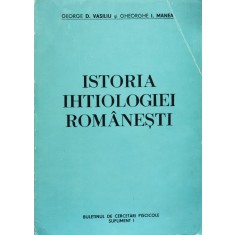 Istoria Ihtiologiei Romanesti - George D. Vasiliu , C562
