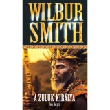 A Zuluk kir&aacute;lya - Wilbur Smith
