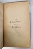 LUI C. A. ROSETTI ( 1816 - 1916 ) , LA O SUTA DE ANI DELA NASTEREA SA , VOLUM COMEMORATIV , 1916