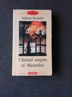 ULTIMUL SUSPIN AL MAURULUI - SALMAN RUSHDIE foto