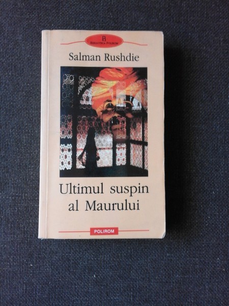 ULTIMUL SUSPIN AL MAURULUI - SALMAN RUSHDIE