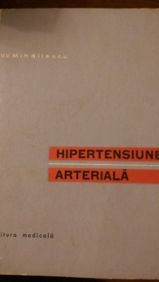 Hipertensiunea arteriala V.Mihailescu 1966 foto