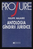 Antologia gindirii gandirii juridice / Philippe Malaurie