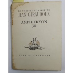LE THEATRE COMPLET de JEAN GIRAUDOUX - 38. AMPHITRYON , frontispice de CHRISTIAN BERARD , 1945, EXEMPLAR 2234 DIN 5065 , PREZINTA PETE SI HALOURI DE A