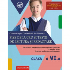 Fise de lucru si teste de lectura si redactare - Clasa 6 ed.2018-2019 - Cristina Cergan, Cristina Radu foto