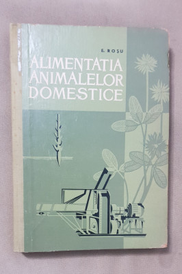 Alimentația animalelor domestice - E. Roșu foto