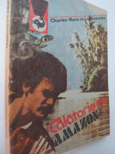 Calatorie pe Amazon - Charles marie de La Condamine