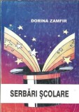 Serbari scolare - Dorina Zamfir