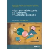 V&aacute;lasztottb&iacute;r&aacute;skod&aacute;s &eacute;s alternat&iacute;v vitarendez&eacute;si m&oacute;dok