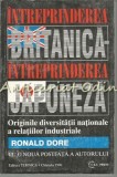 Cumpara ieftin Intreprinderea Britanica, Intreprinderea Japoneza - Ronald Dore, Editura Tehnica, 1998, Economie, Relatii Industriale, ISBN 9975-910-48-3