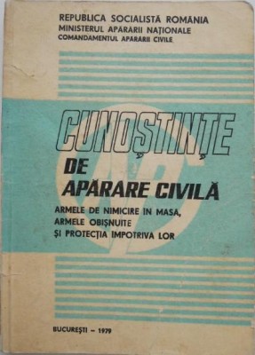 Cunostinte de aparare civila. Armele de nimicire in masa, armele obosnuite si protectia impotriva lor foto