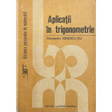 Aplicatii in trigonometrie - Constantin Ionescu Tiu