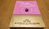 VIOREL COSMA - 40 de Ani in Fotoliul de Orchestra - Vol. I - (1946-1976) - 1986