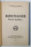 ROUMANIE , TERRE LATINE ...par G. PEYTAVI de FAUGERES , 1929 , CONTINE O CARTOLINA SEMNATA DE AUTOR *