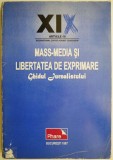 Ghidul Jurnalistului Mass-Media si Libertatea de Exprimare - Carte Economie Marketing