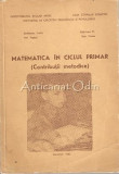 Matematica In Ciclul Primar. Contributii Metodice - Stefanescu Vasile