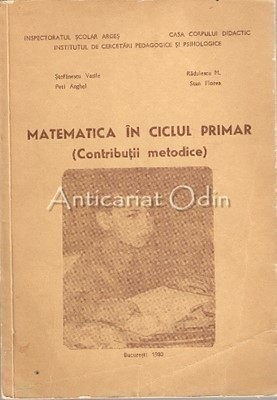 Matematica In Ciclul Primar. Contributii Metodice - Stefanescu Vasile foto