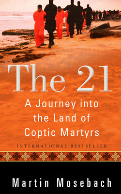The 21: A Journey Into the Land of Coptic Martyrs foto