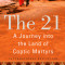 The 21: A Journey Into the Land of Coptic Martyrs