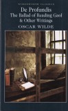 Cumpara ieftin Oscar Wilde - De Profundis: The Ballad of Reading Gaol and Other Writings