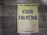 Actualitati in boli infectioase de Madelena I.Dragan