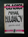 MIHAIL BULGAKOV - GARDA ALBA