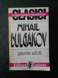 MIHAIL BULGAKOV - GARDA ALBA