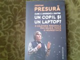 12/1 Care e diferenta dintre un copil si un laptop ? Cristian Presura