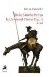 De la Sancho Panza la Cavalerul Tristei Figuri - Paperback brosat - Livius Cioc&acirc;rlie - Tracus Arte