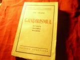 Gh. -Gandirismul - Istorie Doctrina Realizari - Ed. Cugetarea 1940 ,360 pag