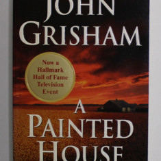 A PAINTED HOUSE by JOHN GRISHAM , 2003