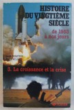 HISTOIRE DU VINGTIEME SIECLE , LE SECOND 20e SIECLE , DE 1953 A NOS JOURS , LA CROISSANCE ET LA CRISE , TOME 3 par SERGE BERSTEIN et PIERRE MILZA , 19