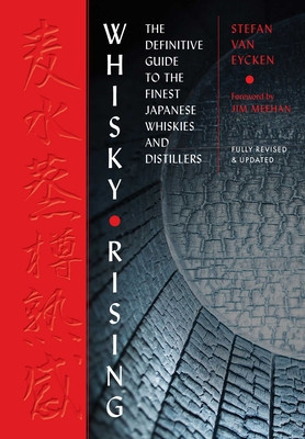 Japanese Whisky: The Definitive Guide to the Finest Whiskies and Distillers of Japan foto
