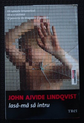 John Ajvide Lindqvist - Lasă-mă să intru (trad. din suedeză Gabriella Eftimie) foto