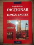Dictionar roman-englez de expresii si locutiuni Horia Hulban