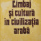 Limbaj si cultura in civilizatia araba - Nadia Anghelescu